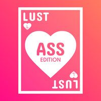 LUST ASS Edition